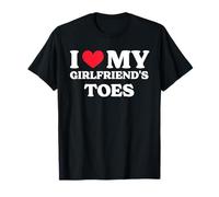 I Love My Girlfriend's Toes T-Shirt Maglietta