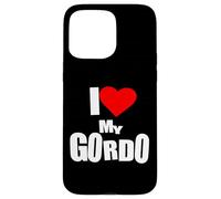 I Love My Gordo Couples Latino Humor Tee Más Gordo, Más Amor Custodia per iPhone 15 Pro Max
