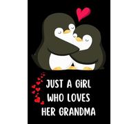 I Love My Grandma Journal: Just A Girl Who Loves Her Grandma Notebook