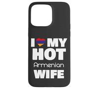 I Love My Hot Armenian Wife Married To Hot Armenia Girl Custodia per iPhone 15 Pro Max