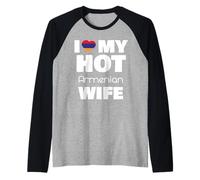 I Love My Hot Armenian Wife Married To Hot Armenia Girl Maglia con Maniche Raglan