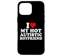 I Love My Hot Autistic Boyfriend Heart My Autism BF Custodia per iPhone 16 Pro Max