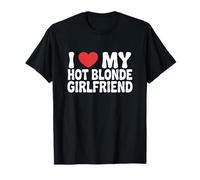 I Love My Hot Blonde Girlfriend I Heart My Blonde Girlfriend Maglietta
