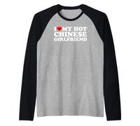 I Love My Hot Chinese Girlfriend Maglia con Maniche Raglan