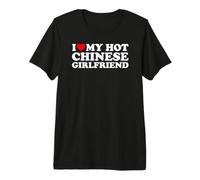 I Love My Hot Chinese Girlfriend Maglietta Premium