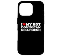 I Love My Hot Dominican Girlfriend Custodia per iPhone 16 Pro