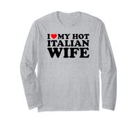I Love My Hot Italian Wife Maglia a Manica