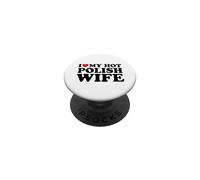 I Love My Hot Polish Wife PopSockets PopGrip Adesivo
