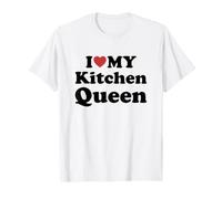 I Love My Kitchen Queen Maglietta