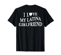 I Love My Latina Girlfriend Funny Boyfriend On Back Maglietta
