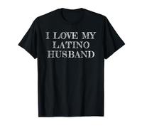 I Love My Latino Husband, Amo Il Mio Latino Husband Maglietta