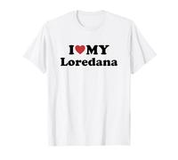 I Love My Loredana Nome Coordinato Coppia Maglietta