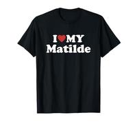 I Love My Matilde Nome Coordinato Coppia Maglietta