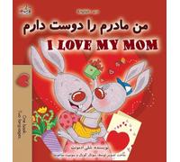 I Love My Mom (Dari English Bilingual Children's Book)