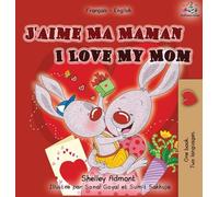 I Love My Mom (French English Bilingual Edition)