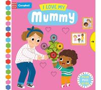 I Love My Mummy: A Push, Pull, Slide Book