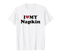 I Love My Napkin Maglietta