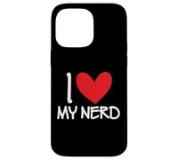 I Love My Nerd Geek Cuore Fidanzato Coppia Amico Smart Guy Custodia per iPhone 14 Pro Max