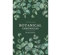 I love my plants. Botanical chronicles: My plant journal
