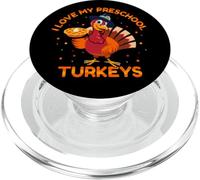 I Love My Preschool Teacher Turkeys Thanksgiving Thankful PopSockets PopGrip per MagSafe