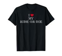 I Love My Ride-Or-Die, Amo Il Mio Ride-Or-Die Maglietta
