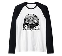 I LOVE MY SHIH TZU! Lap Dog Giocoso Affettuoso Razza fedele Maglia con Maniche Raglan
