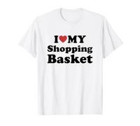 I Love My Shopping Basket Maglietta