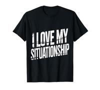 I Love My Situationship Relazione indefinita |- Maglietta