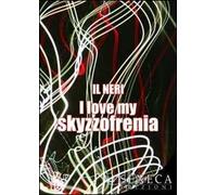 I love my skyzzofrenia