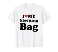 I Love My Sleeping Bag Maglietta