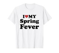 I Love My Spring Fever Maglietta