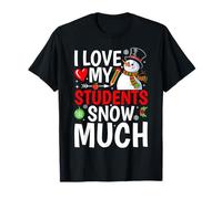 I Love My Students Snow Much Christmas Teacher Apprezzamento Maglietta