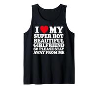 I Love My Super Hot Girlfriend So Please Stay Away from Me Canotta