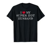 I Love My Super Hot Husband, Amo Il Mio Super Hot Husband Maglietta