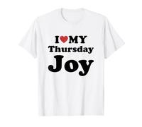 I Love My Thursday Joy Maglietta