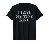 I Love My Tiny King, Amo Il Mio Tiny King Maglietta