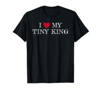 I Love My Tiny King, Amo Il Mio Tiny King Maglietta