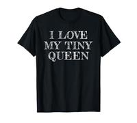 I Love My Tiny Queen, Amo Il Mio Tiny Queen Maglietta