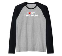 I Love My Two Dads Maglia con Maniche Raglan