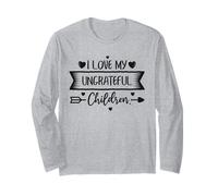 I Love My Ungreful Children Sarcastico Mamma Sassy Atteggiamento Maglia a Manica
