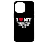 I Love My White Swiss Shepherd Dog Berger Blanc Suisse Custodia per iPhone 14 Pro Max