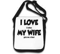 I Love My Wife I Love It When My Wife Gets Me A Beer Borsa a tracolla bianca