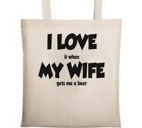 I Love My Wife I Love It When My Wife Gets Me A Beer Borsa tote in cotone ecologico naturale beige