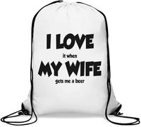 I Love My Wife I Love It When My Wife Gets Me A Beer Gym Sack Casual Borsa con coulisse Bianco