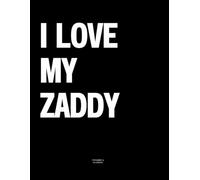 I Love My Zaddy: The Coffee Table Book