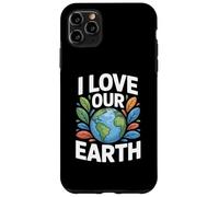 I Love Our Earth - Messaggio ambientale Custodia per iPhone 11 Pro Max