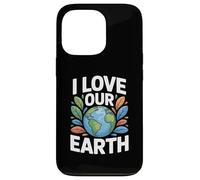 I Love Our Earth - Messaggio ambientale Custodia per iPhone 13 Pro