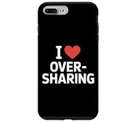 I Love Oversharing Social Media Too Much Information Onesto Custodia per iPhone 7 Plus/8 Plus