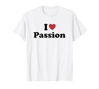 I Love Passion Maglietta