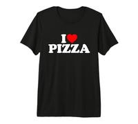 I Love Pizza Maglietta Premium